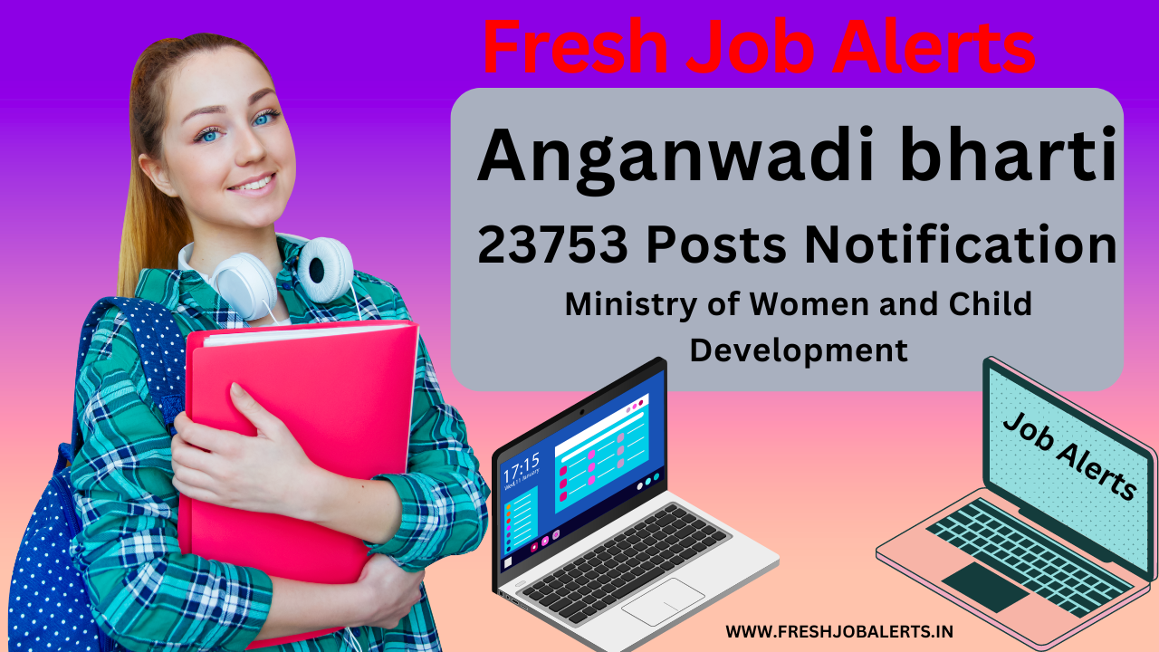 Anganwadi bharti 23753 Posts